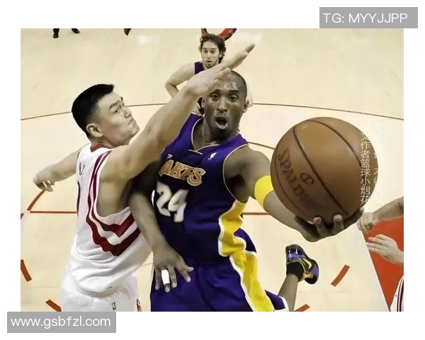 科比在NBA历史赛场上超越姚明的传奇瞬间与影响力解析