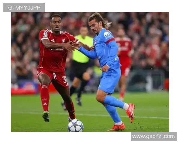 马竞友谊赛大胜利物浦4-0战术解析与绝杀瞬间回顾